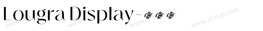 Lougra Display字体转换 Lougra Display字体转换